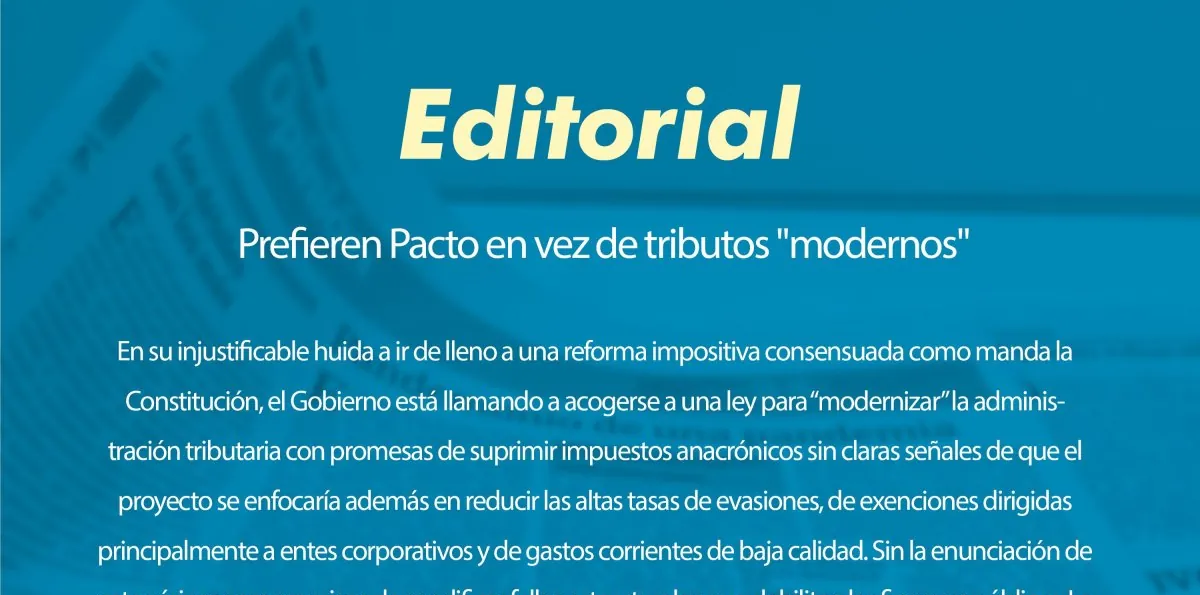 Prefieren Pacto en vez de tributos "modernos"