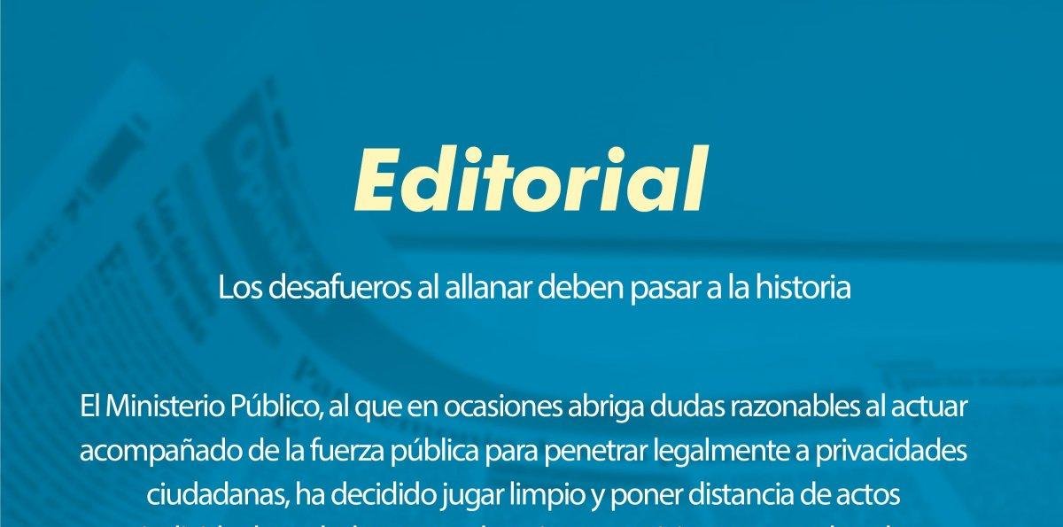 Los desafueros al allanar deben pasar a la historia